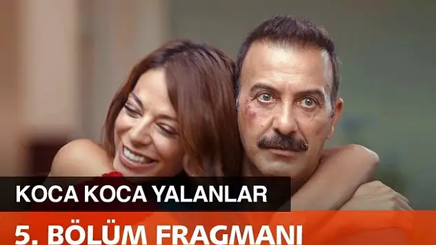 Koca Koca Yalanlar 5. Bölüm Fragmanı Yayında! Koca Koca Yalanlar İzle
