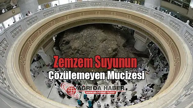Zemzem Suyunun Gizemi Çözülemiyor