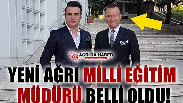 Ağrı Yeni Milli Eğitim Müdürü Mehmet Faruk Tekin Oldu