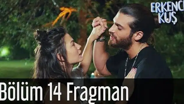 Erkenci Kuş 14. Bölüm Fragmanı Yayınlandı! Erkenci Kuş İzle