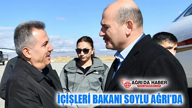 İçişleri Bakanı Süleyman Soylu Ağrı'da
