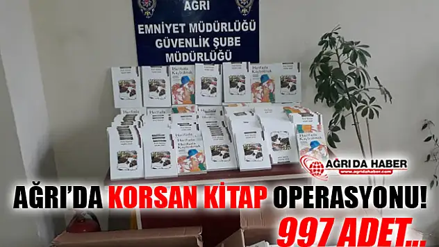 Ağrı'da Korsan Kitap Operasyonu! 997 Adet Korsan Kitap Ele Geçirildi