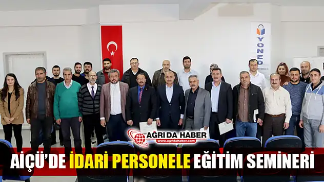 Ağrı İbrahim Çeçen Üniversitesinde İdari Personele Eğitim Semineri Verildi