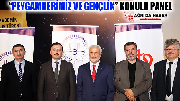 Ağrı Paneli: 'Peygamberimiz ve Gençlik'