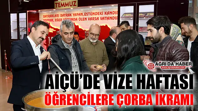 AİÇÜ'de Vize Haftası Öğrencilere Çorba İkramı Yapılıyor