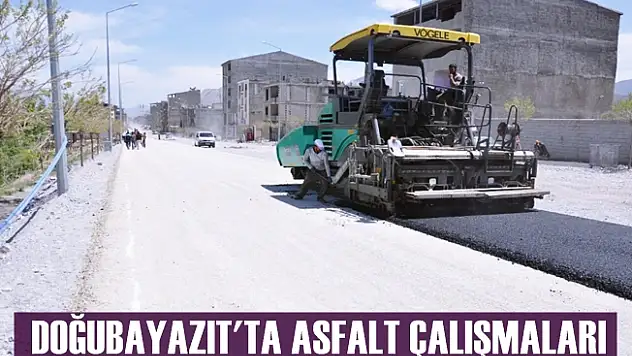 Doğubayazıt Belediyesi Asfalt Çalışmaları