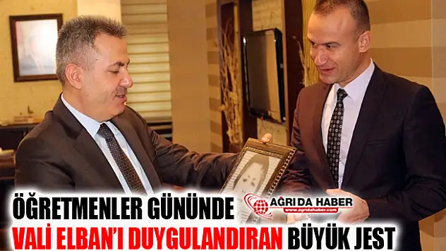 Öğretmenler Gününde Vali Elban'ı Duygulandıran Jest