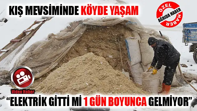 Ağrı'da Kış Mevsiminde 'Köyde Yaşam' Zorluğu