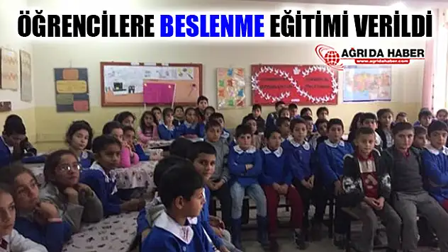 Ağrı'da Öğrencilere Beslenme Eğitimi Verildi