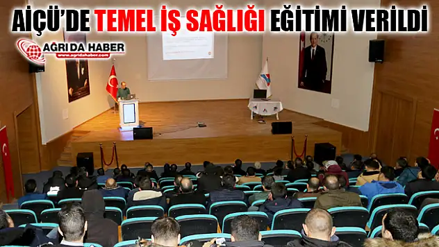 AİÇÜ'de İşçilere Temel İş Sağlığı Eğitimi Verildi