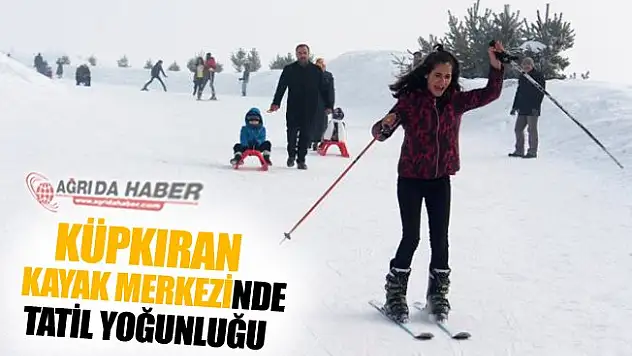Ağrı Küpkıran Kayak Merkezinde Tatil Yoğunluğu
