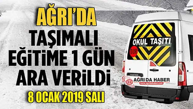 Ağrı Merkez Taşımalı Eğitim için Yarın okullar Tatil