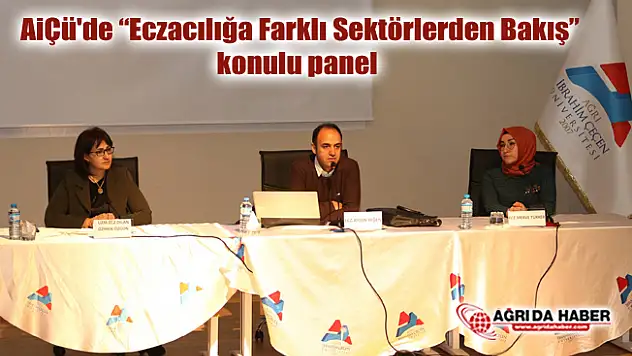 AiÇü'de Eczacılığa Farklı Sektörlerden Bakış' konulu panel