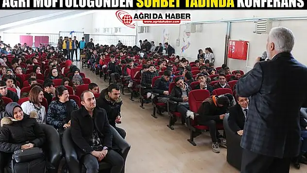 Ağrı Müftülüğünden Sohbet Tadında Konferans!