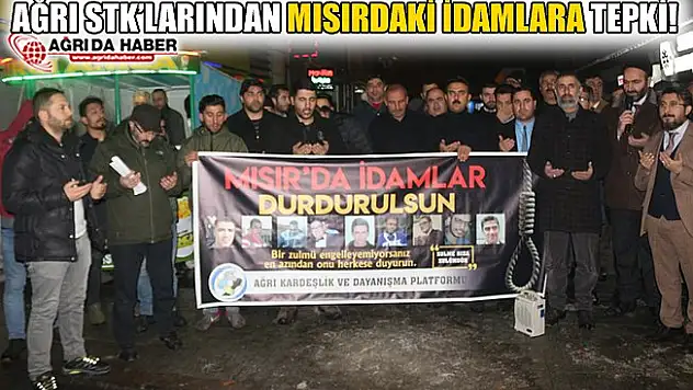 Ağrı STK'larından Mısırdaki İdamlara Tepki!