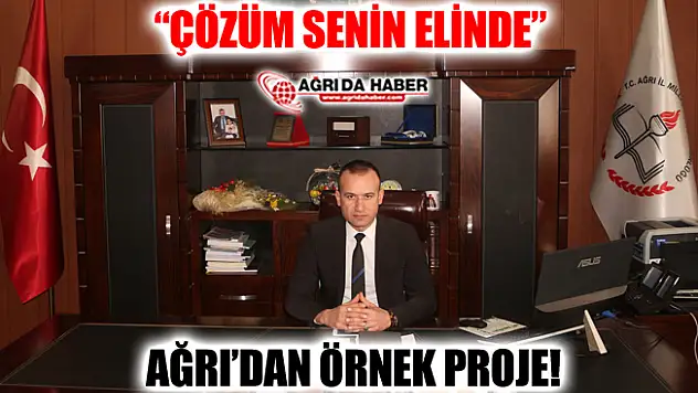 Ağrı'da 'Çözüm Senin Elinde' Projesi
