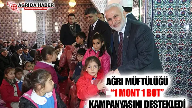 Ağrı Müftülüğü'nden '1 Mont 1 Bot' Kampanyasına Destek