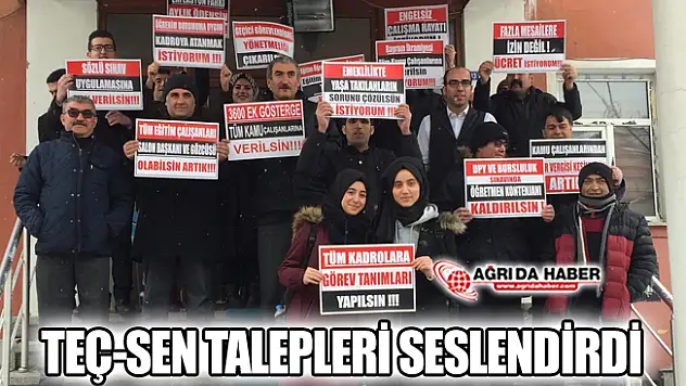 Teç-Sen Ağrı Şubesi Talepleri Seslendirdi