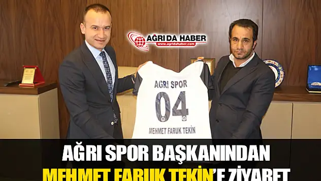 Ağrı 1970 Spor Başkanı Mehmet Yıldırım'dan Milli Eğitim Müdürü Tekin'e Ziyaret