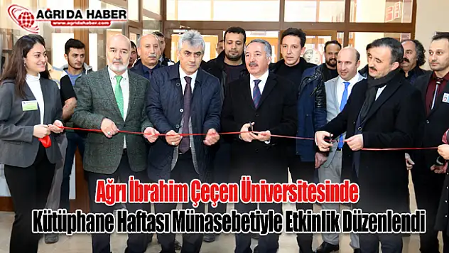 Ağrı İbrahim Çeçen Üniversitesinde Kütüphane Haftası Münasebetiyle Etkinlik Düzenlendi