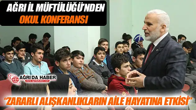 Ağrı İl Müftülüğünden Okul'da Konferans