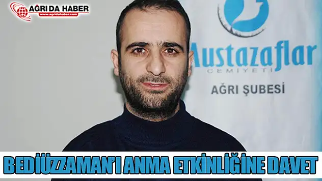 Ağrı Mustazaflar Cemiyeti'nden Bediüzzaman Said Nursi'yi Anma Programına Davet