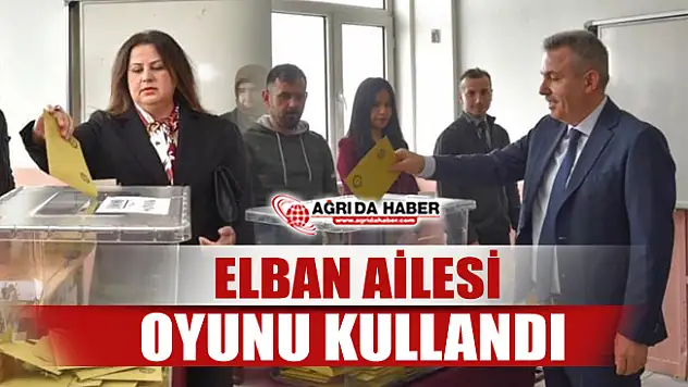 Ağrı Valisi Süleyman Elban 31 Mart Seçimlerinde Oyunu kullandı