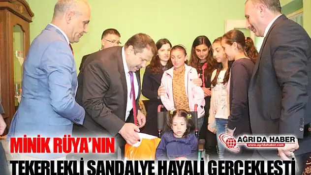 Ağrı'da Minik Rüyanın Tekerlekli Sandalye Hayali Gerçekleşti