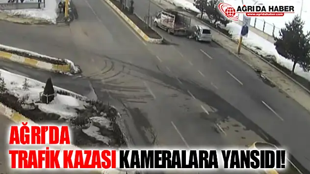 Ağrı'da Trafik Kazası Mobese Kamerasına Yansıdı