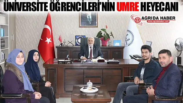 Ağrı'da Üniversite Öğrencilerinin Umre Heyecanı