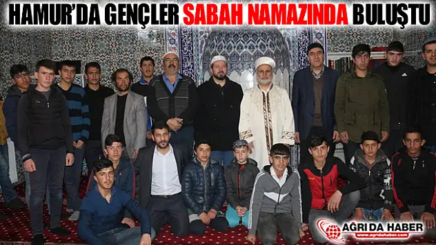 Ağrı Hamur'da Gençler Sabah Namazında Buluştu