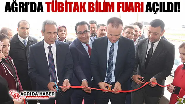 Ağrı'da 'TÜBİTAK 4006 Bilim Fuarı' Sergisi açıldı