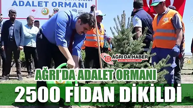 Adalet Bakanlığı Ağrı'da Ağaçlandırma Projesi ile 2 Bin 500 Ağaç dikimi yaptı