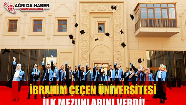 Ağrı İbrahim Çeçen Üniversitesi İlk Mezunlarını Verdi