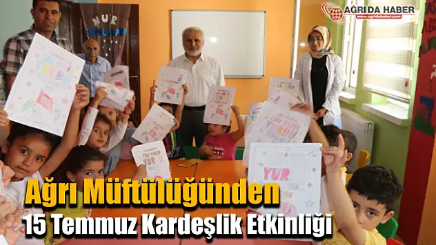 Ağrı Müftülüğünden 15 Temmuz Kardeşlik Etkinliği