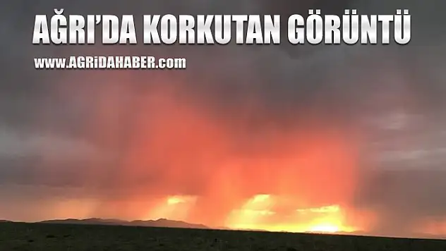 Ağrı'nın Bezirhane köyünde Korkutan görüntüler