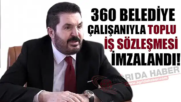 360 Belediye Personeliyle Toplu İş Sözleşmesi İmzalandı!