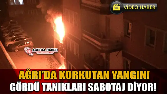 Ağrı'da Gece Yarısı Korkutan Yangın