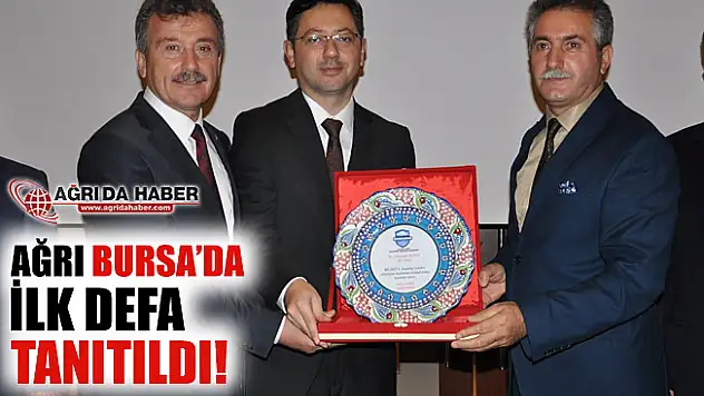 Ağrı Bursa'da Tanıtıldı!