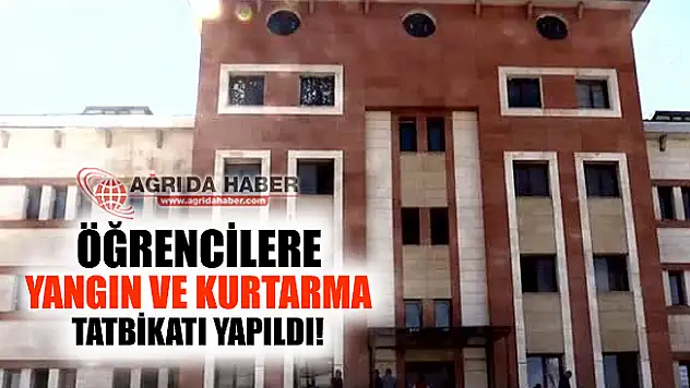 Ağrı'da Öğrencilere Yangın ve Kurtarma Tatbikatı Yapıldı!