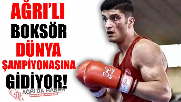 Ağrı'lı Boksör Bayram Malkan Dünya Şampiyonasına Gidiyor!