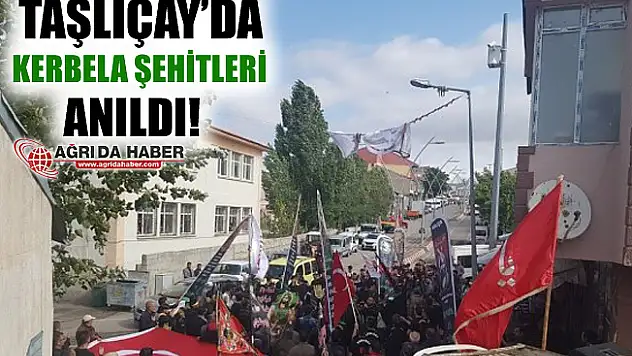 Ağrı Taşlıçay'da Kerbela Şehitleri Anıldı!