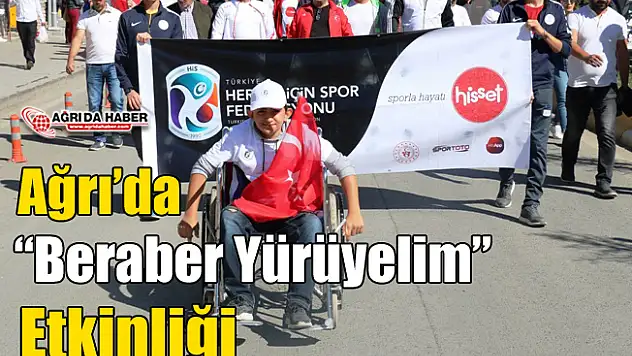 Ağrı'da 'Beraber Yürüyelim' Etkinliği