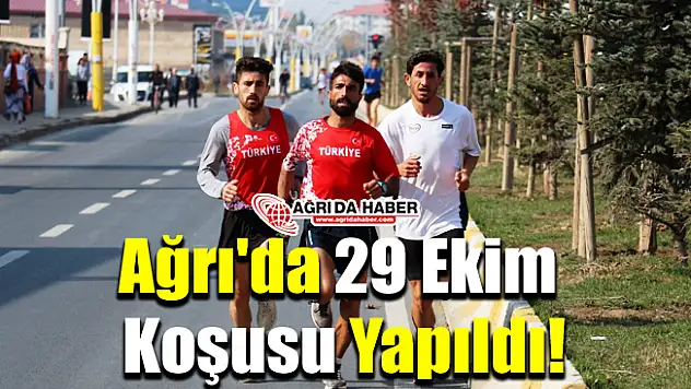 Ağrı'da 29 Ekim Koşusu Yapıldı!
