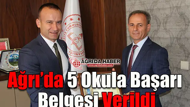 Ağrı'da 5 Okula Üstün Başarı Ödülü!