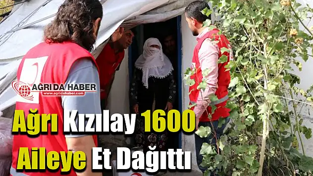 Ağrı Kızılay 1600 Aileye Et dağıttı!