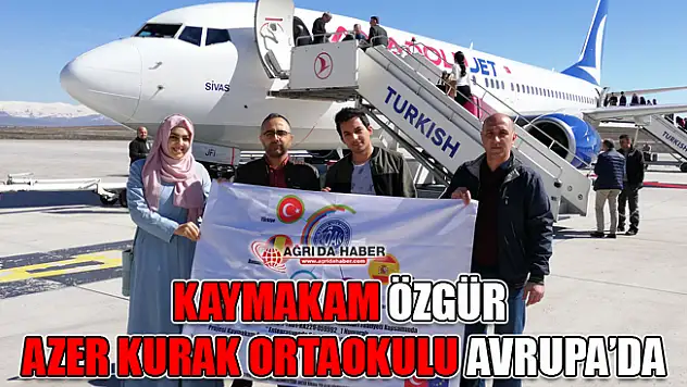 Kaymakam Özgür Azer Kurak Ortaokulu Avrupa'da