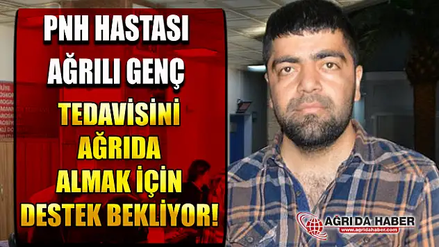 PNH'a Hastalığına Yakalanan Ercan Işık, Ağrıda Tedavi olmak istiyor