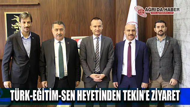 Türk Eğitim Sen'den Ağrı Milli Eğitim Müdürü Mehmet Faruk Tekin'e ziyaret
