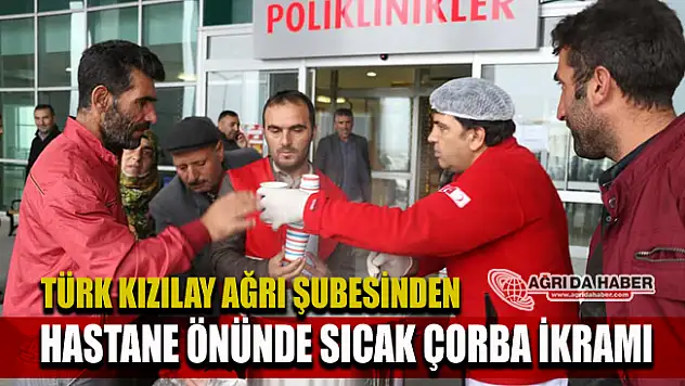 Türk Kızılay Ağrı Şubesi Ağrı Devlet Hastanesi Önünde Çorba Dağıttı